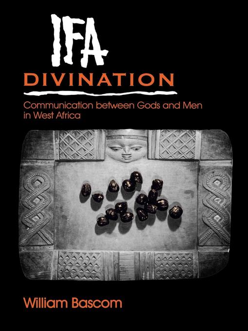 Title details for Ifa Divination by William W. Bascom - Available
